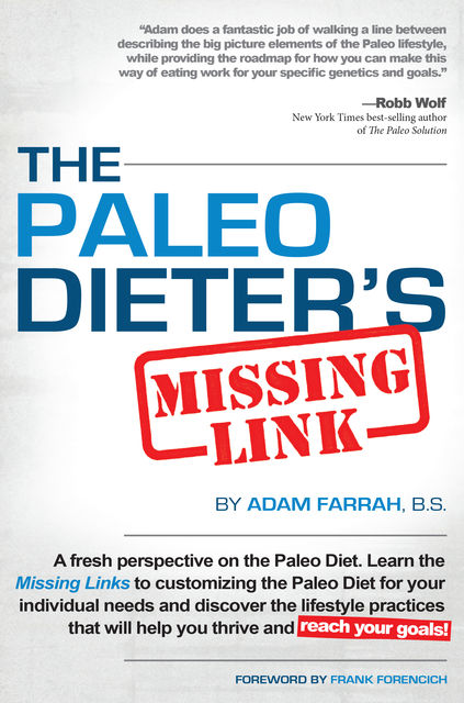 The Paleo Dieter's Missing Link, Adam Farrah