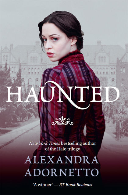 Haunted, Alexandra Adornetto