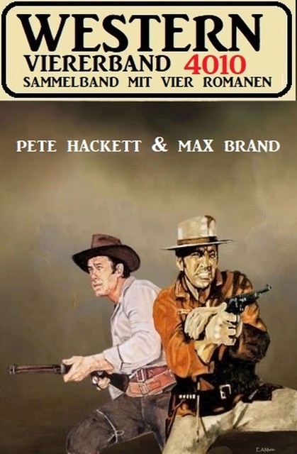 Western Viererband 4010, Pete Hackett, Max Brand