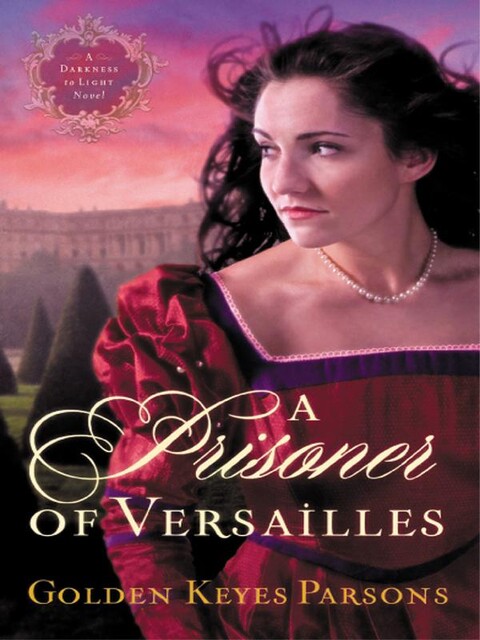 A Prisoner of Versailles, Golden Keyes Parsons