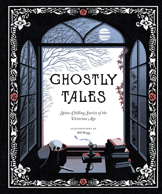 Ghostly Tales, Robert Louis Stevenson, Arthur Conan Doyle, Charles Dickens, Elizabeth Gaskell, Francis Marion Crawford, M.R.James, Amelia B.Edwards