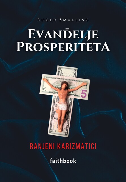 Evandelje prosperiteta, Smalling Roger