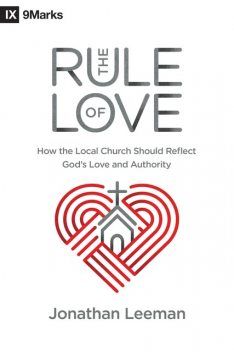 The Rule of Love, Jonathan Leeman