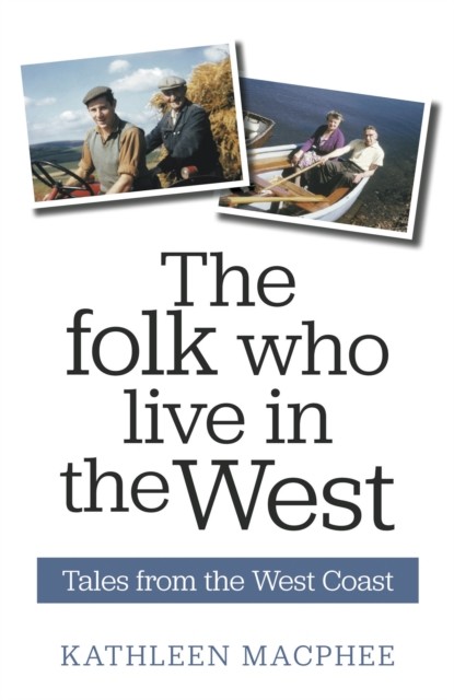 Folk Who Live In The West, Kathleen Macphee