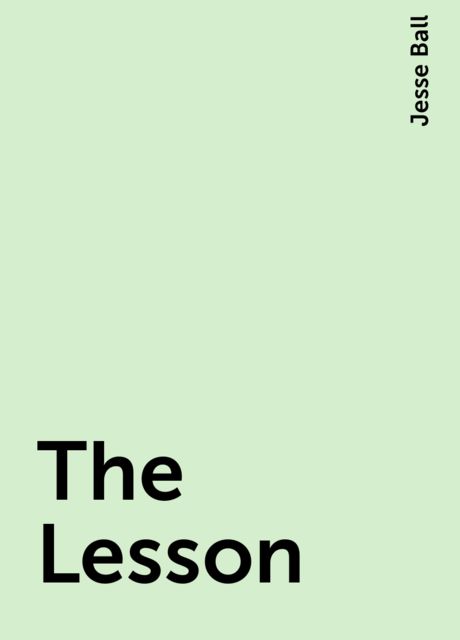 The Lesson, Jesse Ball