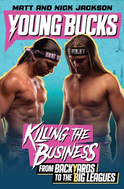 Young Bucks, Matt Jackson, Nick Jackson