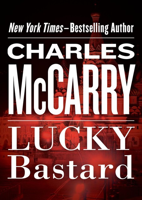 Lucky Bastard, Charles McCarry