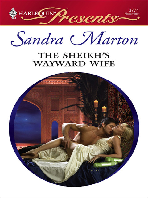 The Sheikh's Wayward Wife, Sandra Marton