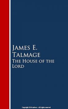 The House of the Lord, James E.Talmage