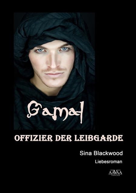 Gamal – Offizier der Leibgarde, Sina Blackwood
