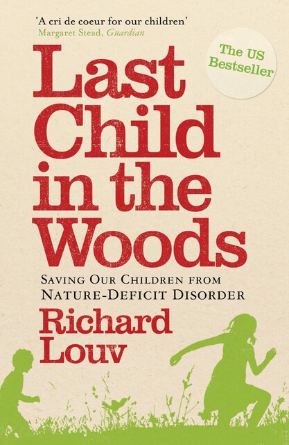 Last Child in the Woods, Richard Louv