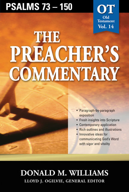 The Preacher's Commentary - Vol. 14: Psalms 73-150, Don Williams