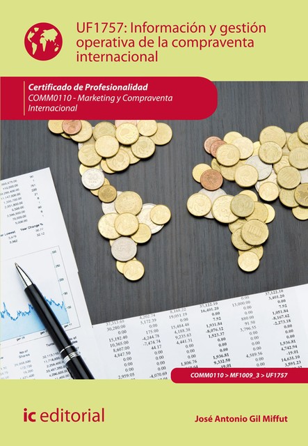 Información y gestión operativa de la compraventa internacional. COMM0110, José Antonio Gil Miffut