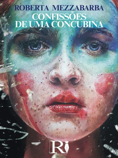 Confissões De Uma Concubina, Roberta Mezzabarba