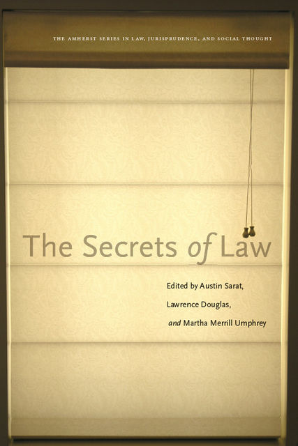 The Secrets of Law, Austin Sarat, Lawrence Douglas, Martha Merrill Umphrey