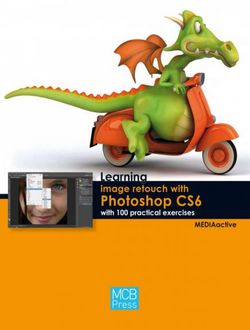 Learning image retouch with photoshop CS6 with 100 practical exercices, MEDIAactive