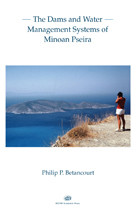 The Dams and Water Management Systems of Minoan Pseira, Philip P. Betancourt, Floyd B. McCoy