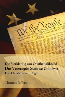 Verklaring van Onafhanklikheid, Grondwet en Handves van Regte, Thomas Jefferson