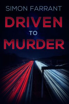 Driven to Murder, Simon Farrant