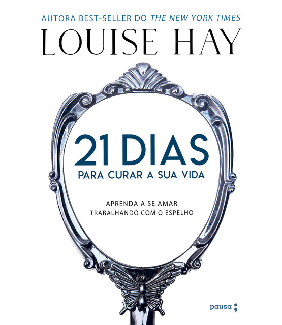 21 dias para curar sua vida, Louise Hay