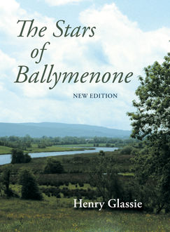 The Stars of Ballymenone, New Edition, Henry Glassie