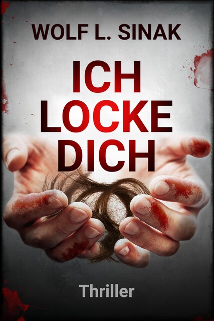 Ich locke dich, Wolf L. Sinak