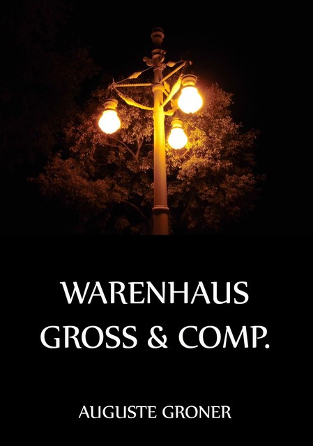 Warenhaus Groß & Comp, Auguste Groner