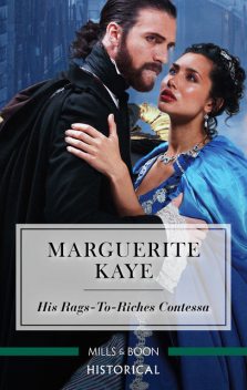 His Rags-To-Riches Contessa, Marguerite Kaye