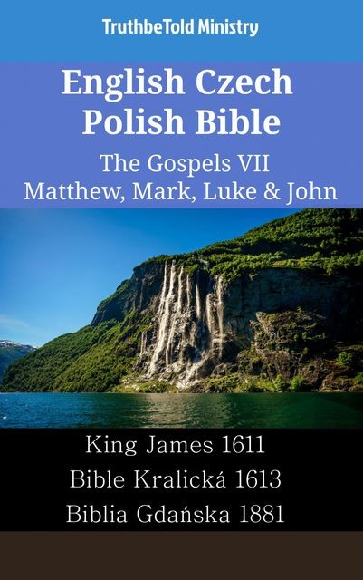 English Czech Polish Bible – The Gospels VIII – Matthew, Mark, Luke & John, Truthbetold Ministry