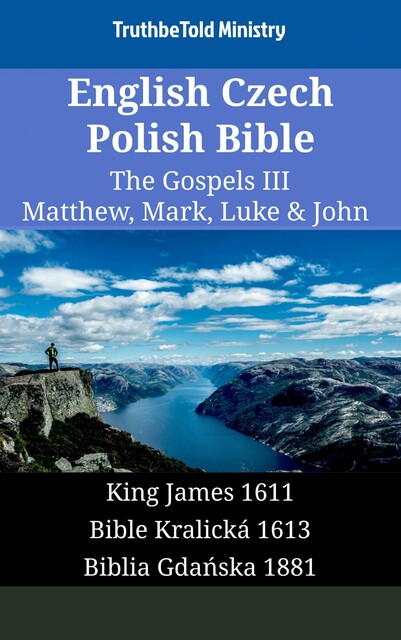 English Czech Polish Bible – The Gospels VIII – Matthew, Mark, Luke & John, Truthbetold Ministry