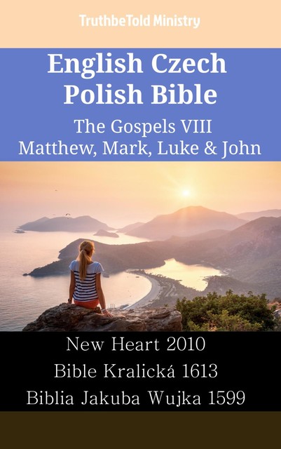 English Czech Polish Bible – The Gospels VIII – Matthew, Mark, Luke & John, Truthbetold Ministry