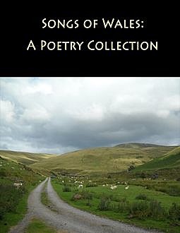 Songs of Wales: A Poetry Collection, G.R.Grove