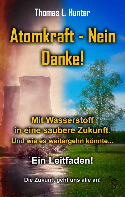 Atomkraft - Nein Danke! Solarkraft - Ja Bitte, Thomas L. Hunter