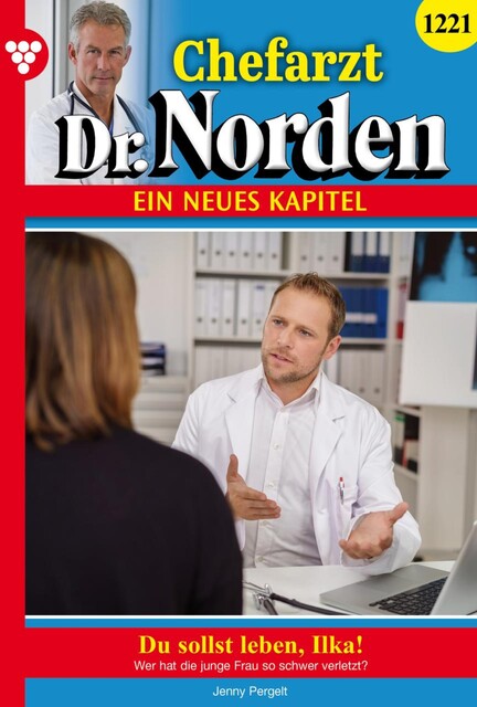 Chefarzt Dr. Norden 1221 – Arztroman, Jenny Pergelt
