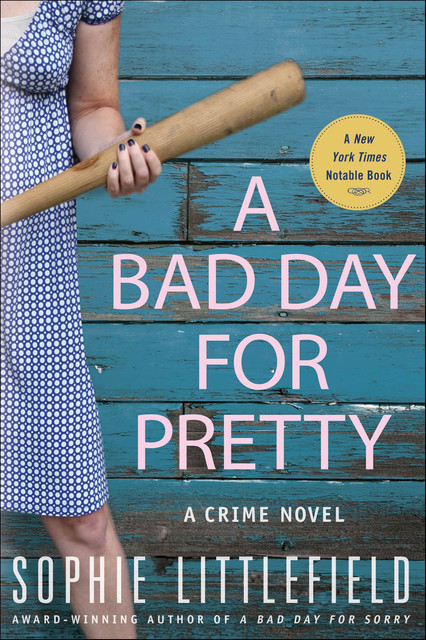 A Bad Day for Pretty, Sophie Littlefield