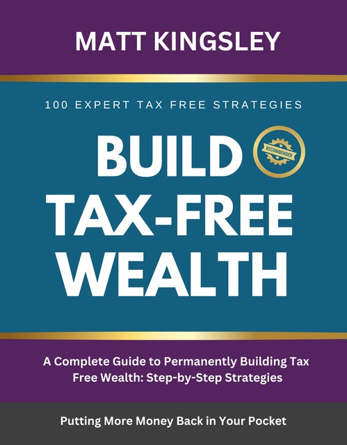 Build Tax-Free Wealth, Matt Kingsley