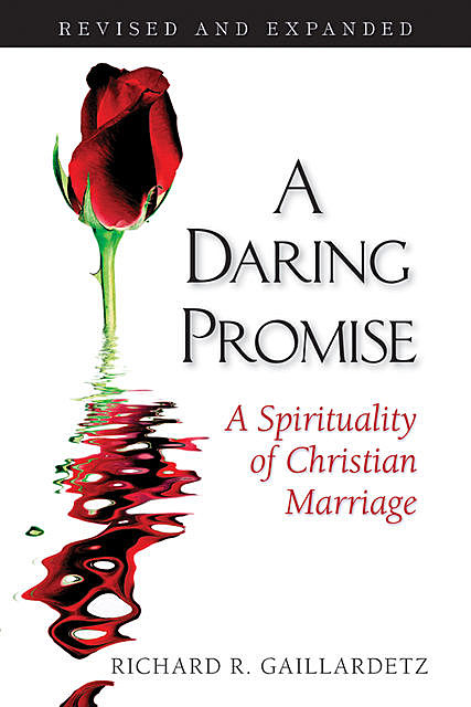 A Daring Promise, Richard R.Gaillardetz