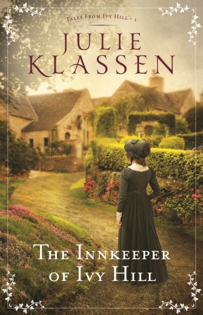 The Innkeeper of Ivy Hill, Julie Klassen