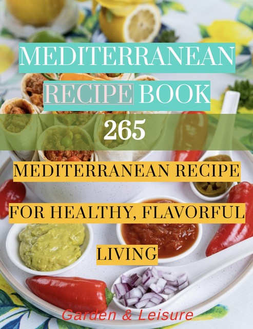 Mediterranean Recipe Book, amp, Garden, Leisure