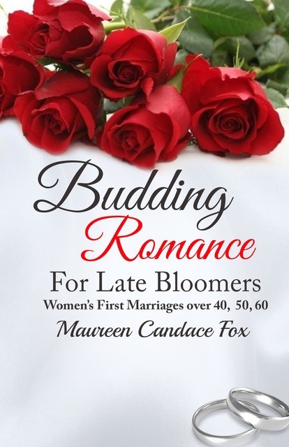 Budding Romance For Late Bloomers, Maureen Candace Fox