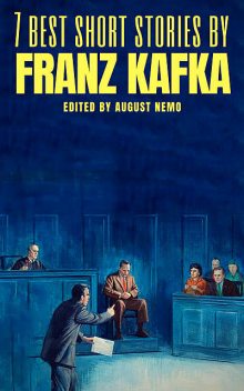 7 best short stories by Franz Kafka, Franz Kafka, August Nemo
