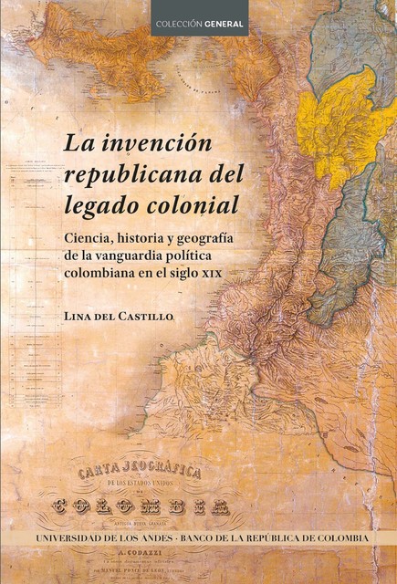 La invención republicana del legado colonial, Lina del Castillo