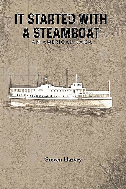 It Started with a Steamboat, Steven Harvey