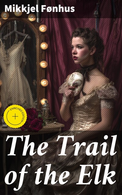 The Trail of the Elk, Mikkjel Fonhus