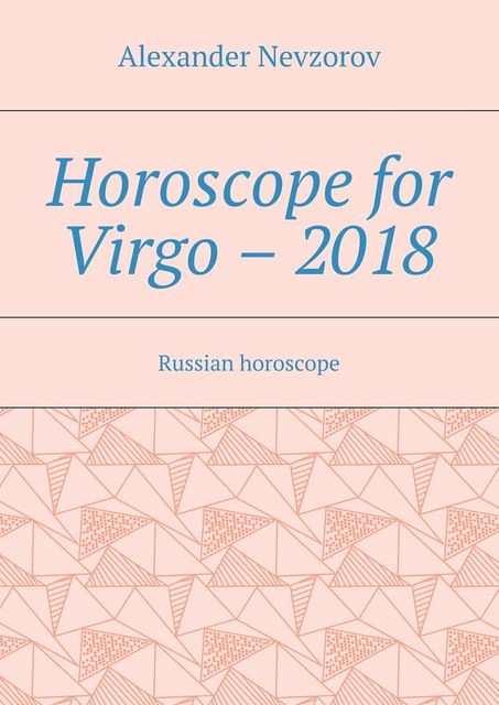 Horoscope for Virgo – 2018, Nevzorov Alexander