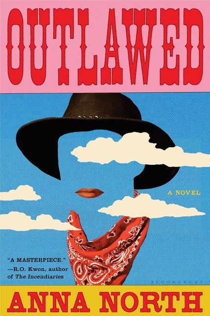 Outlawed, Anna North