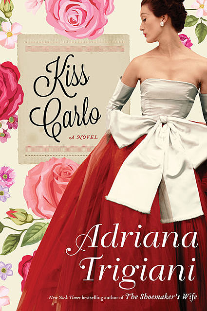 Kiss Carlo, Adriana Trigiani