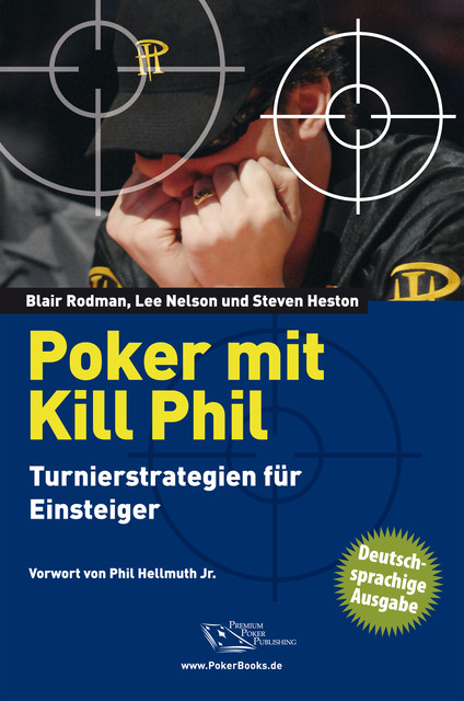 Poker mit Kill Phil, Blair Rodman, Lee Nelson, Steven Heston