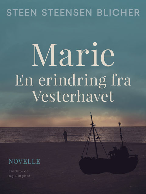 Marie. En erindring fra Vesterhavet, Steen Steensen Blicher