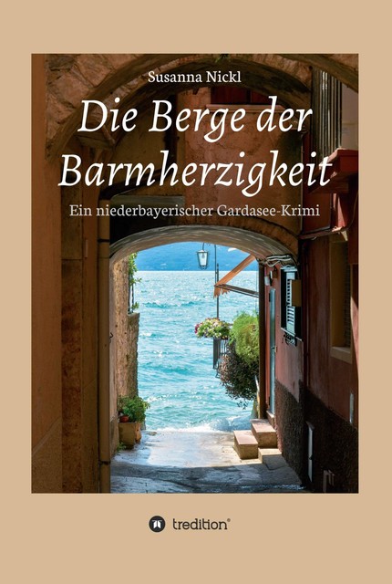 Die Berge der Barmherzigkeit, Susanna Nickl